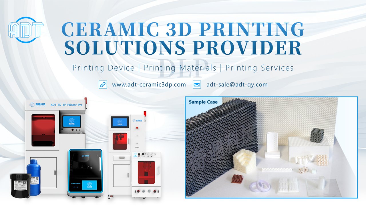 ADT 3d printing ceramics
